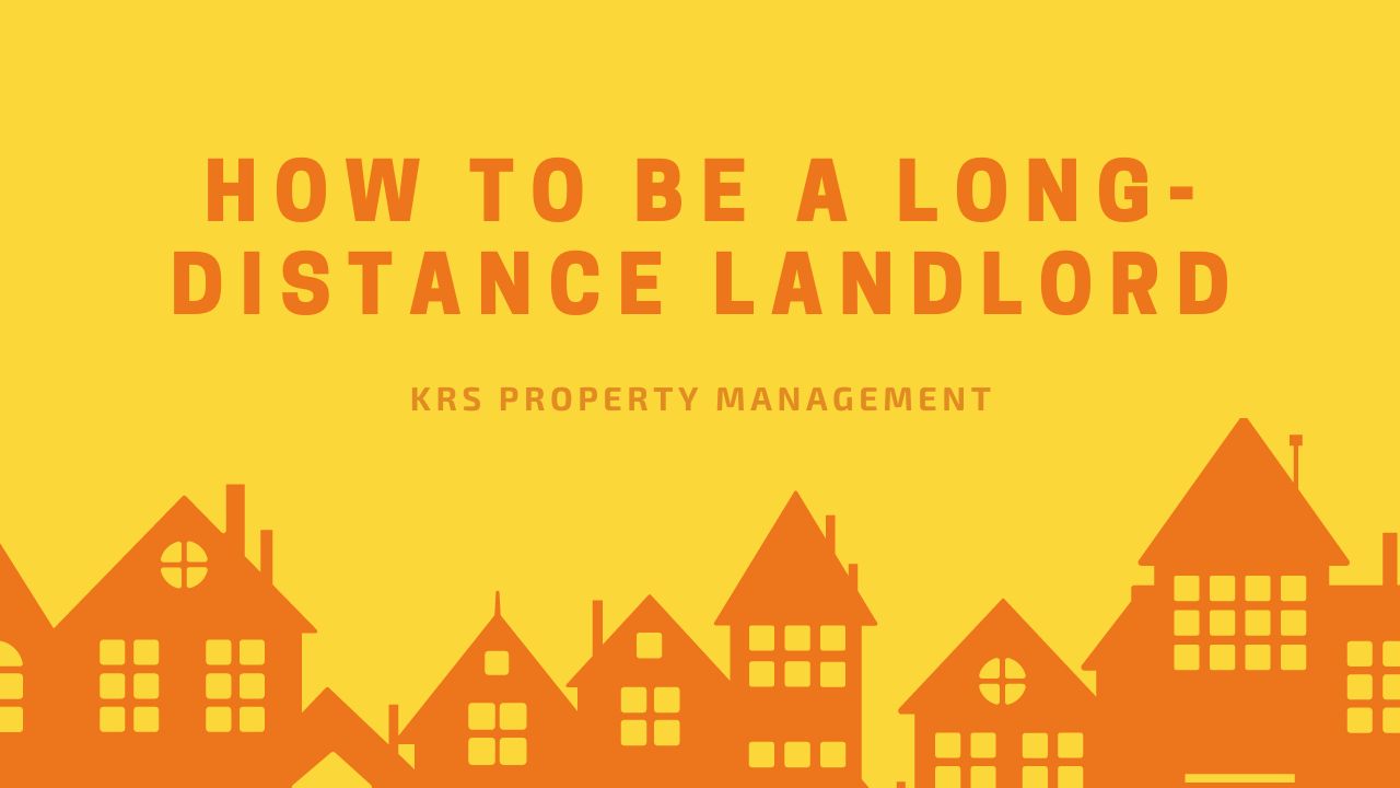 being a long distance landlord